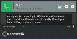 Cleanfeed guest "Marc" showing "Minimum-quality talkback" warning, and an additional warning which says that this is "not true Cleanfeed audio quality"